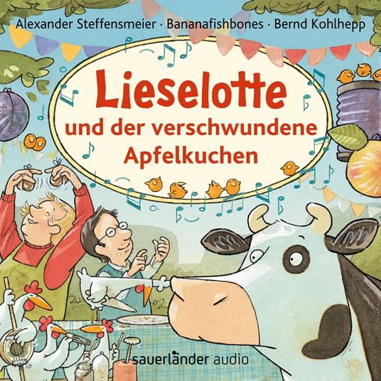 Lieselotte und der verschwundene Apfelkuchen - Hörbücher von Kuh Lieselotte (Ungekürzte Lesung mit Musik)