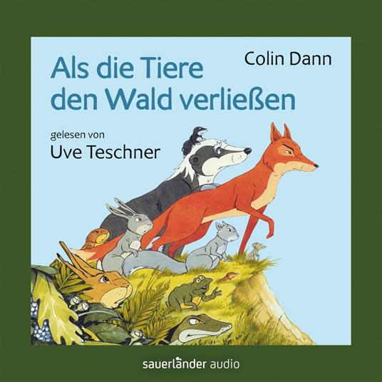 Als die Tiere den Wald verließen (Ungekürzte Lesung)