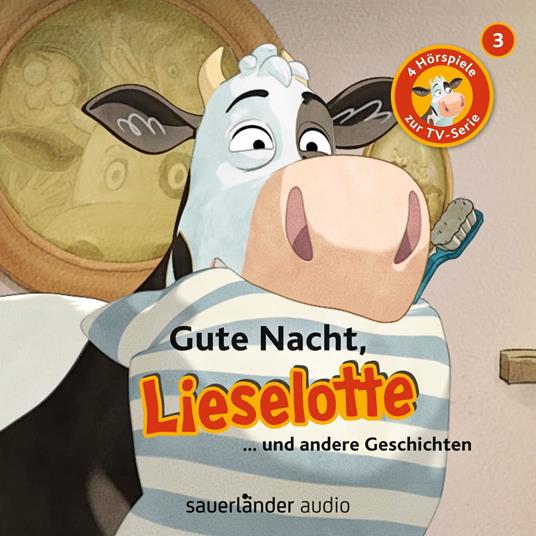 Lieselotte Filmhörspiele, Folge 3: Gute Nacht, Lieselotte (Vier Hörspiele)