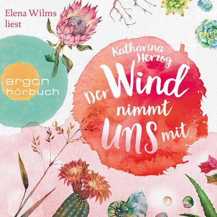 Der Wind nimmt uns mit (Ungekürzte Lesung)