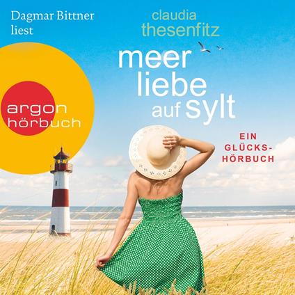 Meer Liebe auf Sylt - Die Glückshörbuch-Reihe (Ungekürzte Lesung)