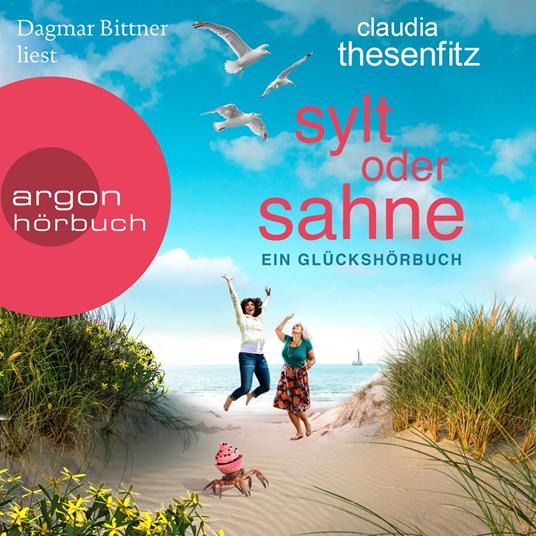 Sylt oder Sahne - Die Glückshörbuch-Reihe (Ungekürzte Lesung)