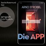 Die APP - Sie kennen dich. Sie wissen, wo du wohnst. (Ungekürzt)