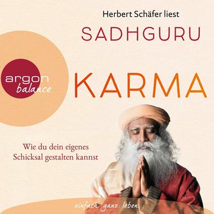 Karma - Wie du dein eigenes Schicksal gestalten kannst (Ungekürzte Lesung)