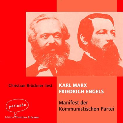 Das Manifest der kommunistischen Partei (Ungekürzt)