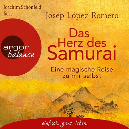 Das Herz des Samurai - Eine magische Reise zu mir selbst (Ungekürzte Lesung)