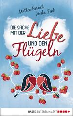 Die Sache mit der Liebe und den Flügeln