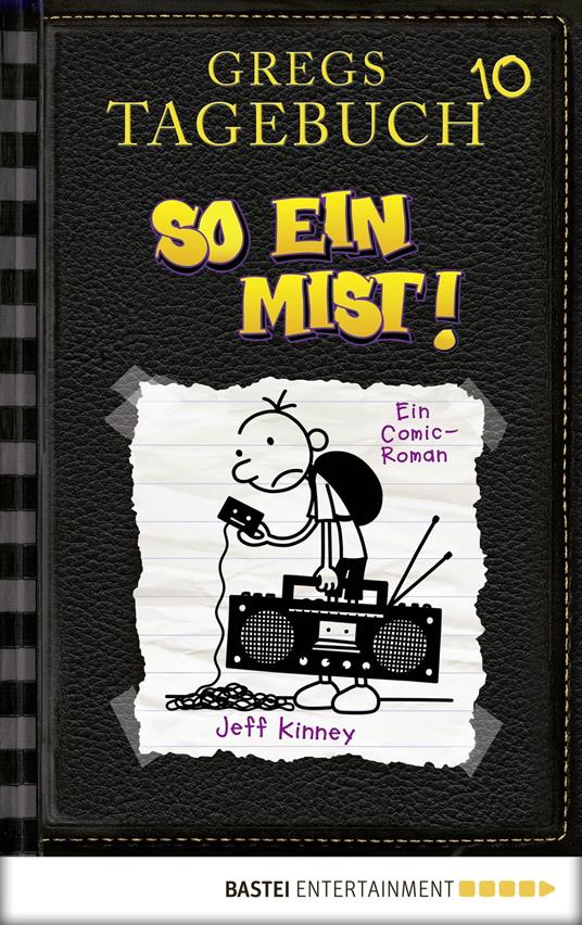 Gregs Tagebuch 10 - So ein Mist! - Jeff Kinney,Dietmar Schmidt - ebook