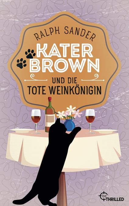 Kater Brown und die tote Weinkönigin