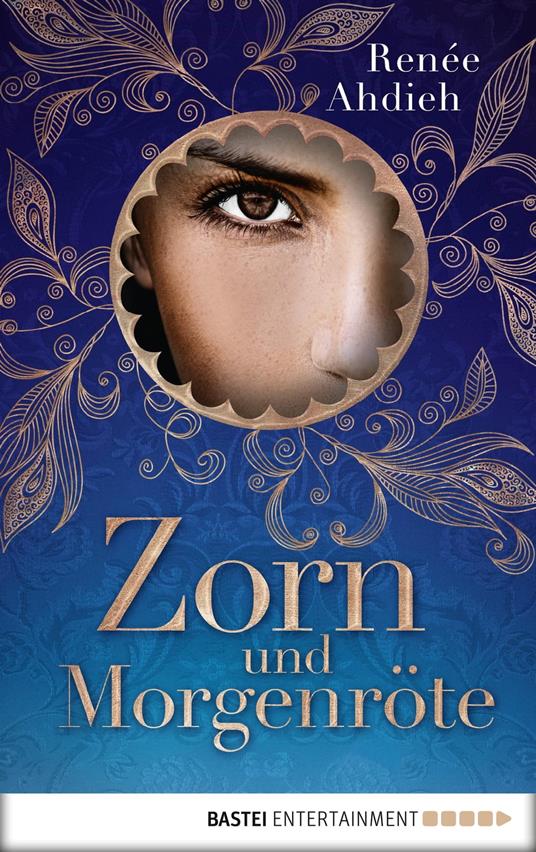 Zorn und Morgenröte - Renée Ahdieh,Dietmar Schmidt - ebook