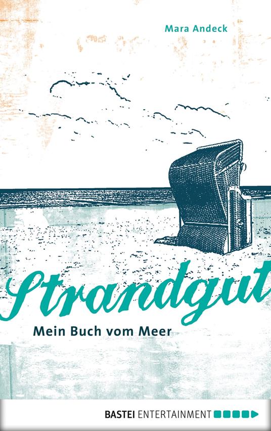 Strandgut - Mein Buch vom Meer