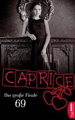 69 – Das große Finale – Caprice