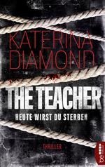 Heute wirst du sterben - The Teacher