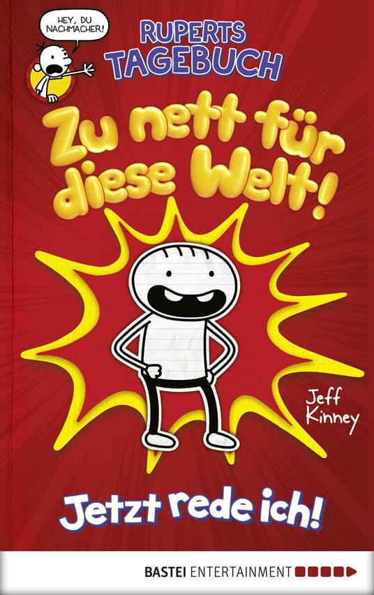 Ruperts Tagebuch - Zu nett für diese Welt! - Jeff Kinney,Dietmar Schmidt - ebook