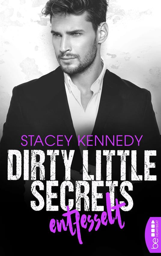 Dirty Little Secrets – Entfesselt