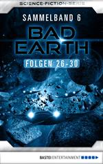 Bad Earth Sammelband 6 - Science-Fiction-Serie