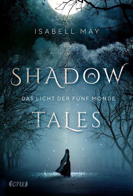 Shadow Tales - Das Licht der fünf Monde - Isabell May - ebook