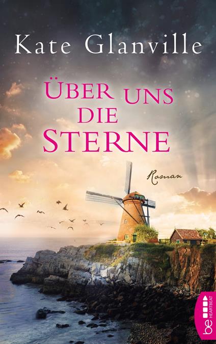 Über uns die Sterne - Kate Glanville,Britta Evert - ebook