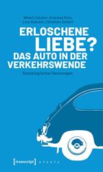 Erloschene Liebe? Das Auto in der Verkehrswende