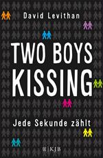 Two Boys Kissing – Jede Sekunde zählt