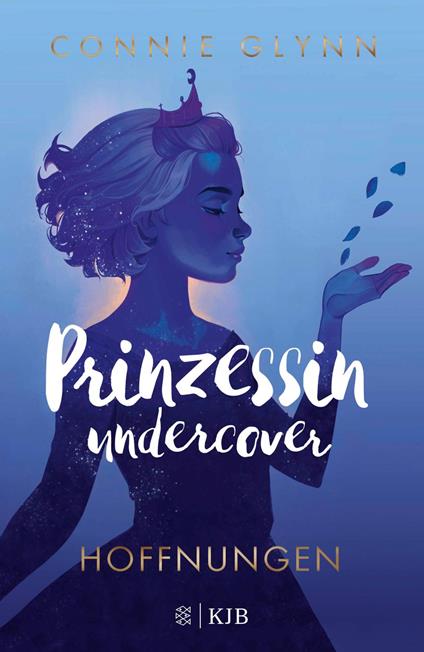 Prinzessin undercover – Hoffnungen - Connie Glynn,Marlene Frucht,Maren Illinger - ebook