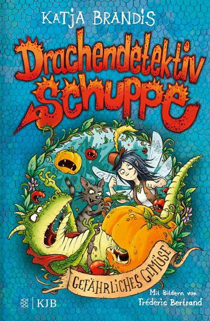 Drachendetektiv Schuppe – Gefährliches Gemüse - Katja Brandis,Fréderic Bertrand - ebook