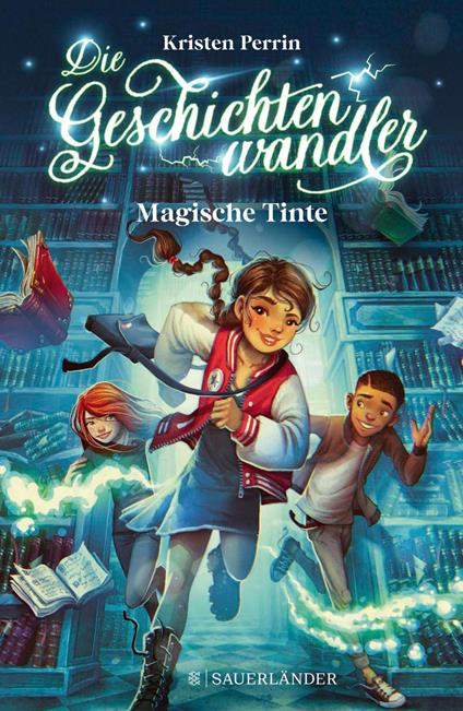 Die Geschichtenwandler - Magische Tinte - Kristen Perrin,Helge Vogt,Fabienne Pfeiffer - ebook