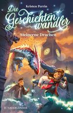 Die Geschichtenwandler - Steinerne Drachen