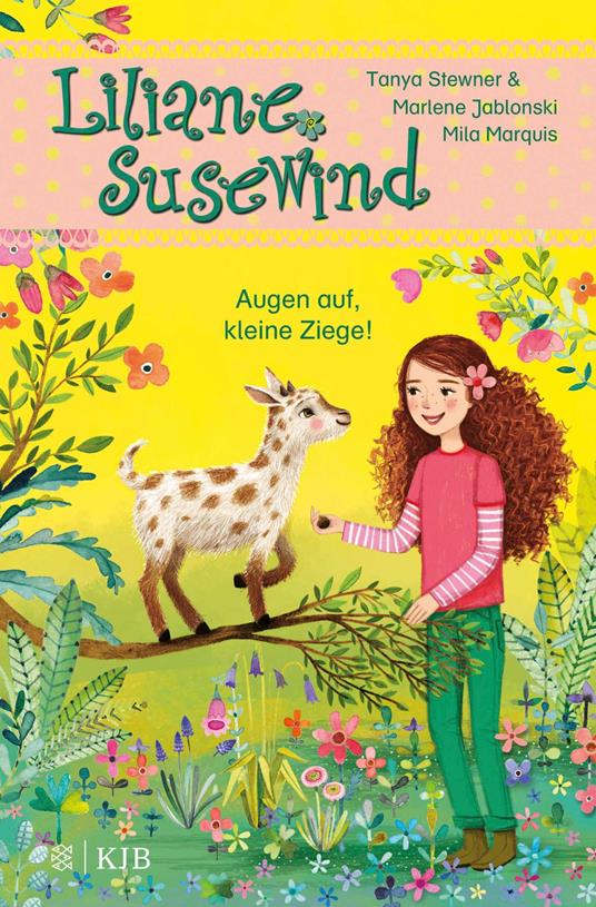 Liliane Susewind – Augen auf, kleine Ziege! - Marlene Jablonski,Tanya Stewner,Mila Marquis - ebook