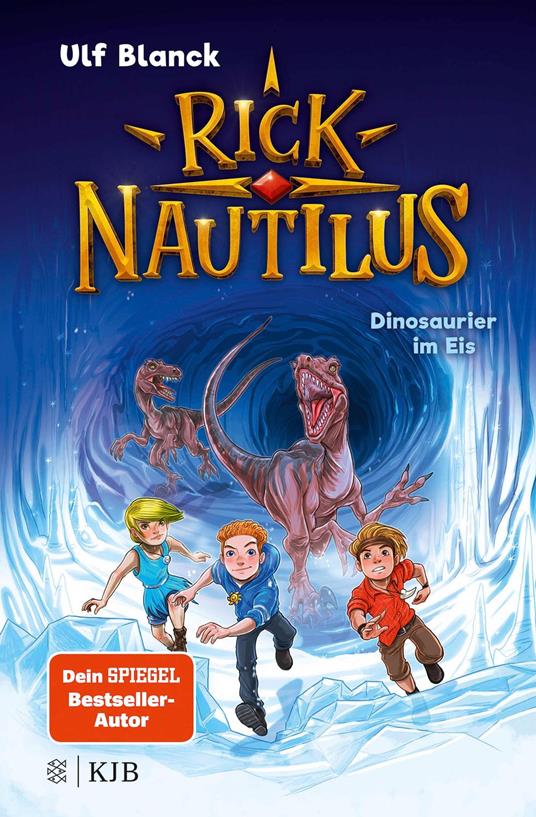 Rick Nautilus – Dinosaurier im Eis - Blanck Ulf,Timo Grubing - ebook