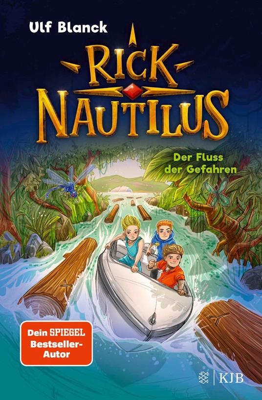 Rick Nautilus – Der Fluss der Gefahren - Blanck Ulf,Timo Grubing - ebook