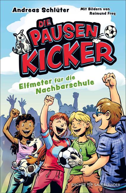 Die Pausenkicker – Elfmeter für die Nachbarschule - Andreas Schlüter,Raimund Frey - ebook