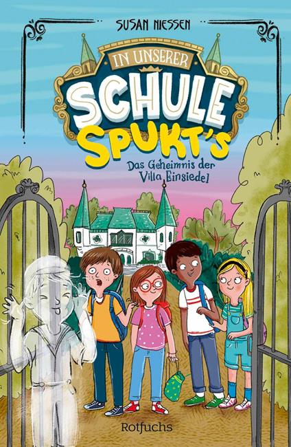 In unserer Schule spukt's – Das Geheimnis der Villa Einsiedel - Susan Niessen,Tessa Rath - ebook