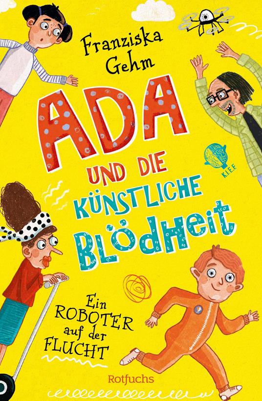 Ada und die Künstliche Blödheit – Ein Roboter auf der Flucht - Franziska Gehm,Stefanie Jeschke - ebook