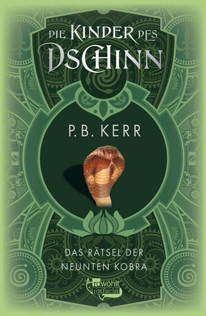 Die Kinder des Dschinn: Das Rätsel der neunten Kobra - P. B. Kerr,Volker Fredrich,Bettina Münch - ebook