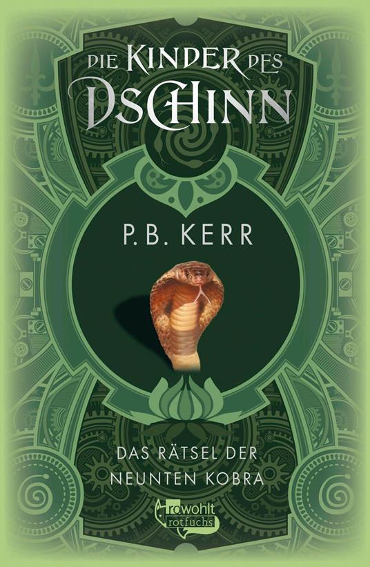 Die Kinder des Dschinn: Das Rätsel der neunten Kobra - P. B. Kerr,Volker Fredrich,Bettina Münch - ebook