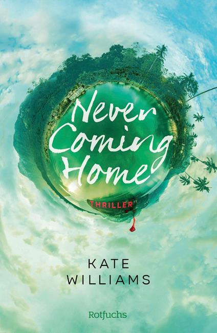 Never Coming Home - Kate Williams,Bettina Münch - ebook