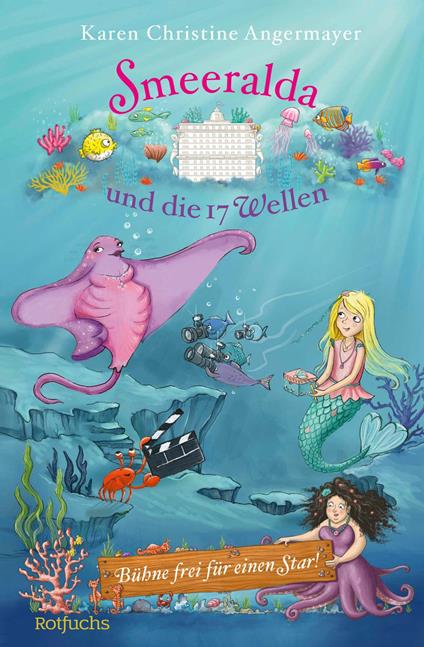 Smeeralda und die 17 Wellen: Bühne frei für einen Star! - Karen Christine Angermayer,Karin Lindermann - ebook