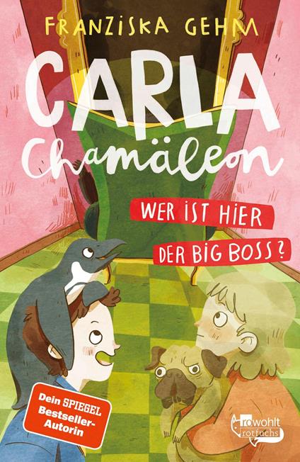Carla Chamäleon: Wer ist hier der Big Boss? - Franziska Gehm,Julia Christians - ebook