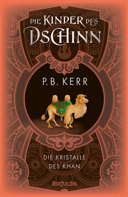 Die Kinder des Dschinn: Die Kristalle des Khan - P. B. Kerr,Volker Friedrich,Bettina Münch - ebook