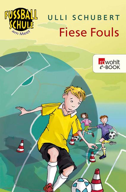 Fiese Fouls - Ulli Schubert,Elisabeth Holzhausen - ebook