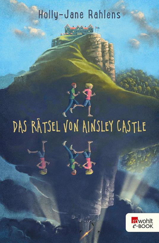 Das Rätsel von Ainsley Castle - Holly-Jane Rahlens,Bettina Münch - ebook