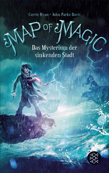 Map of Magic – Das Mysterium der sinkenden Stadt (Bd. 2) - John Parke Davis,Carrie Ryan,Wolfram Ströle - ebook