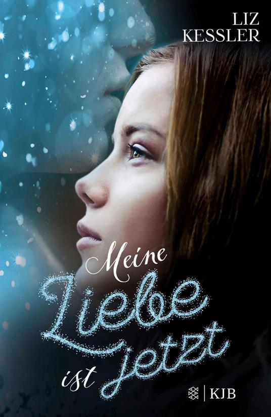 Meine Liebe ist jetzt - Liz Kessler,Eva Riekert - ebook