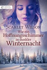 Wie ein Hoffnungsschimmer in dunkler Winternacht