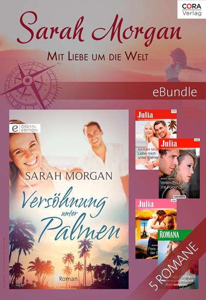 Sarah Morgan - Mit Liebe um die Welt