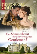 Eine Sommerbraut für den verwegenen Gentleman?