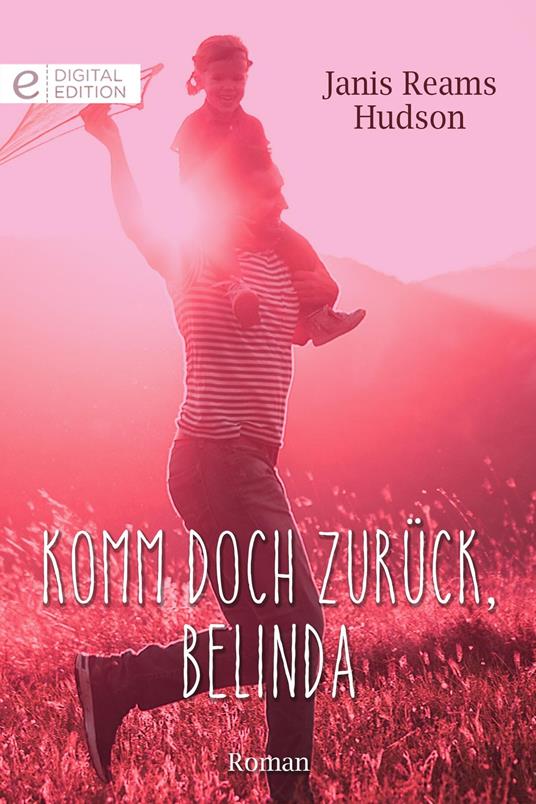 Komm doch zurück, Belinda