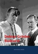 Doktor Gräsler, Badearzt