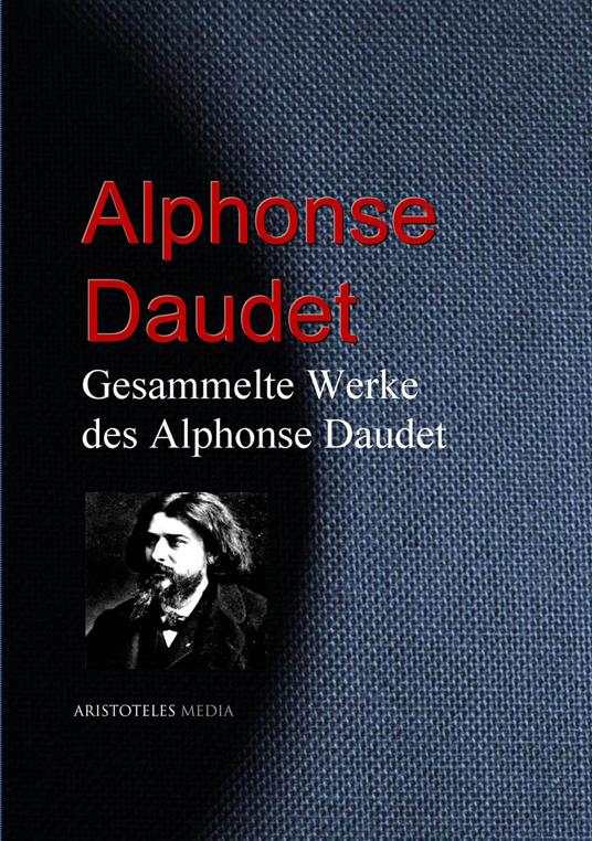 Gesammelte Werke des Alphonse Daudet